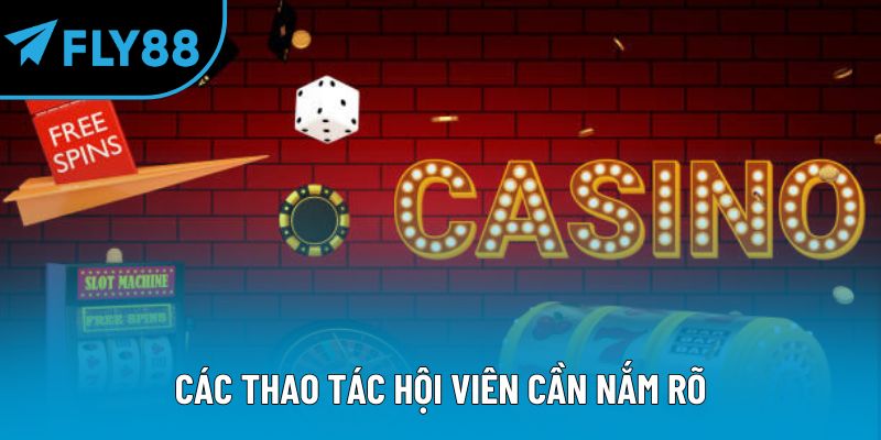 Các thao tác hội viên cần nắm rõ