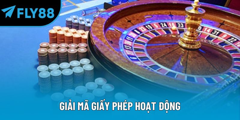 Giải mã giấy phép hoạt động