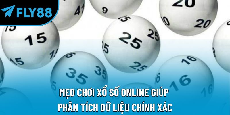 Mẹo chơi xổ số online giúp phân tích dữ liệu chính xác