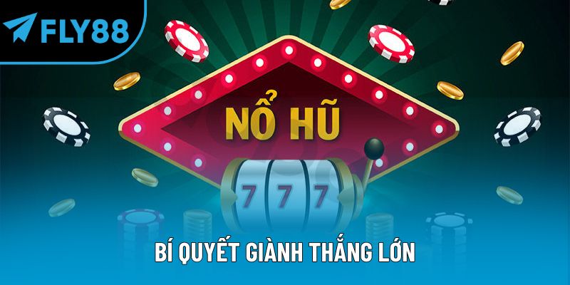 Bí quyết giành thắng lớn